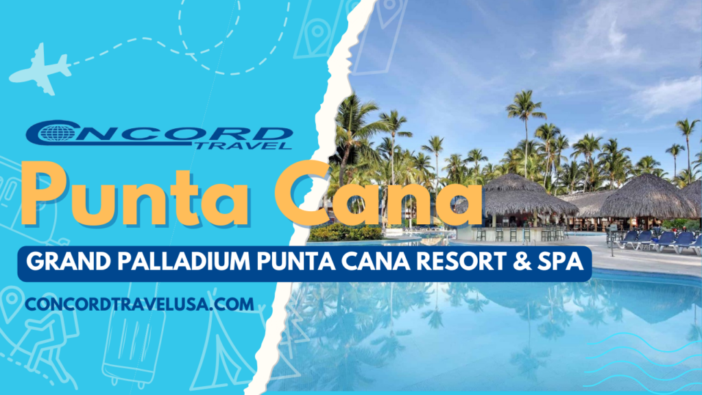 GRAND PALLADIUM PUNTA CANA RESORT & SPA